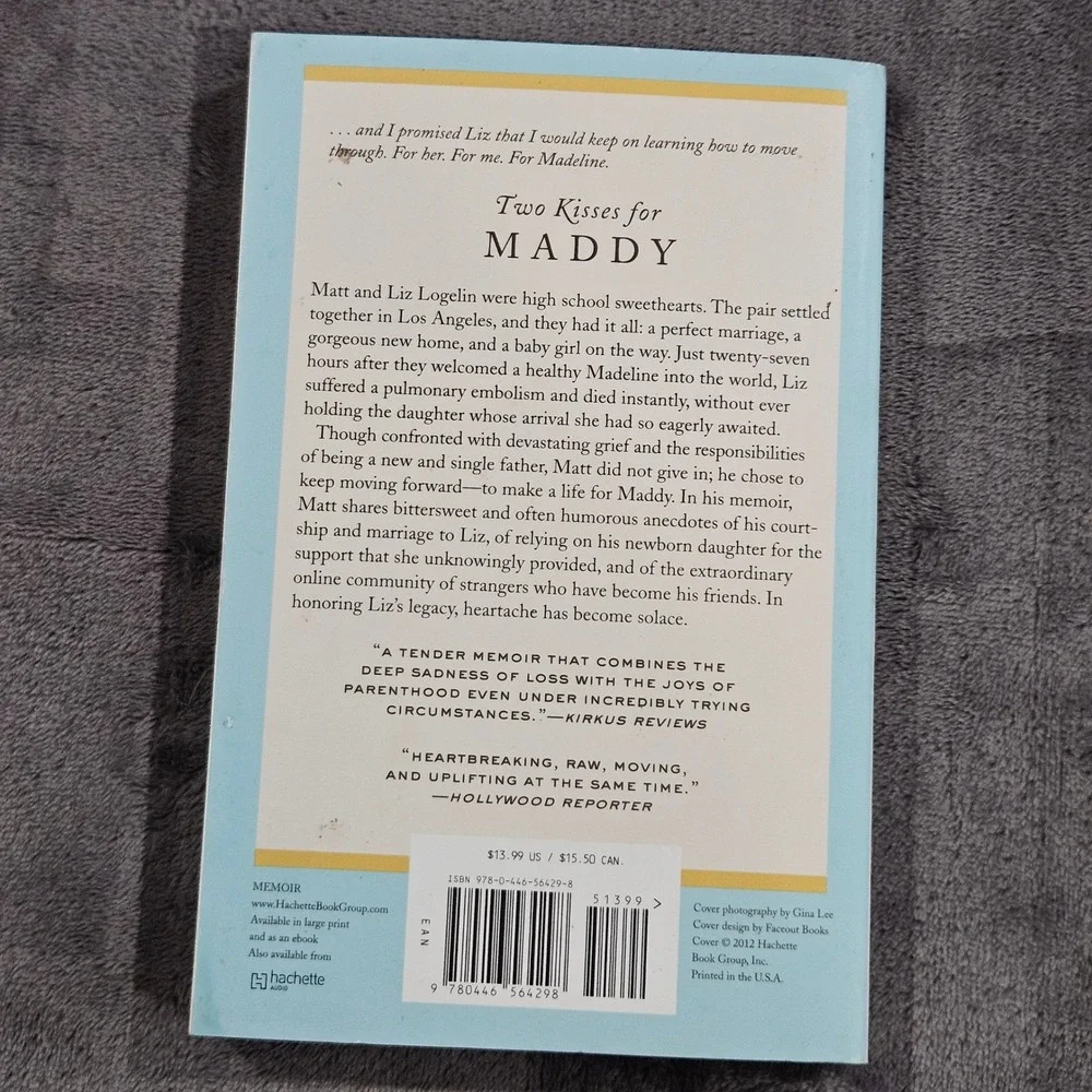 Two Kisses‎ for Maddy Matthew Logelin Memoir of Loss & Love Book